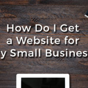 How Do I Get a Website for My Small Business