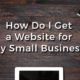 How Do I Get a Website for My Small Business